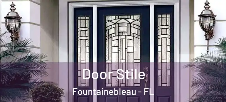  Door Stile Fountainebleau - FL