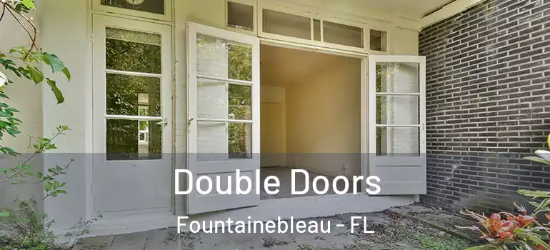  Double Doors Fountainebleau - FL