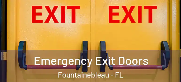  Emergency Exit Doors Fountainebleau - FL