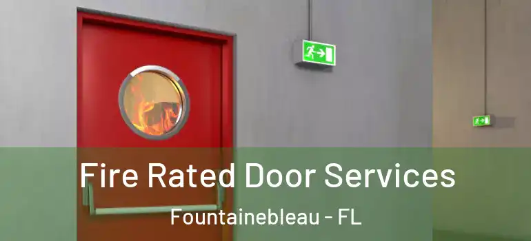  Fire Rated Door Services Fountainebleau - FL