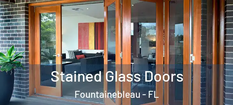  Stained Glass Doors Fountainebleau - FL